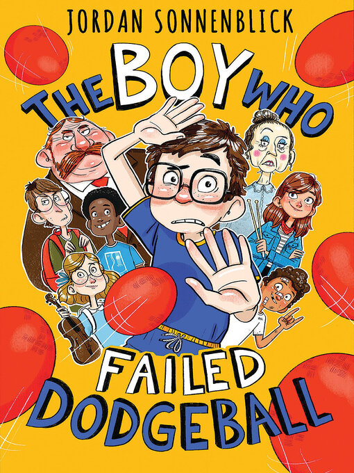 Title details for The Boy Who Failed Dodgeball by Jordan Sonnenblick - Available